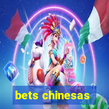 bets chinesas